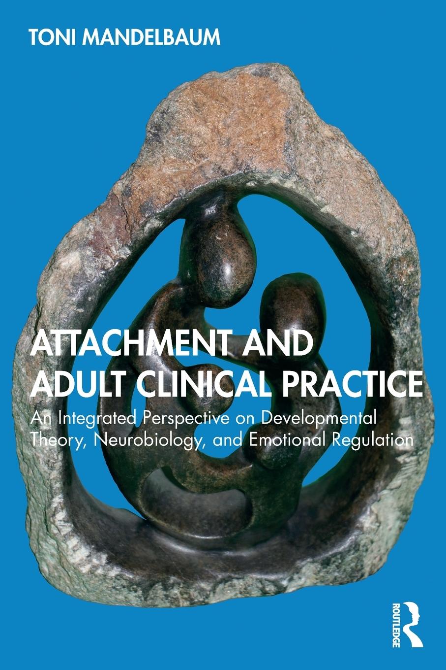 Cover: 9780367548537 | Attachment and Adult Clinical Practice | Toni Mandelbaum | Taschenbuch