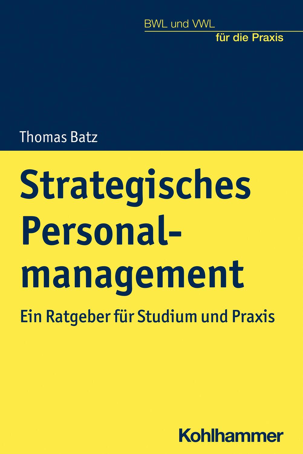 Cover: 9783170378049 | Strategisches Personalmanagement | Ein Ratgeber für Studium und Praxis