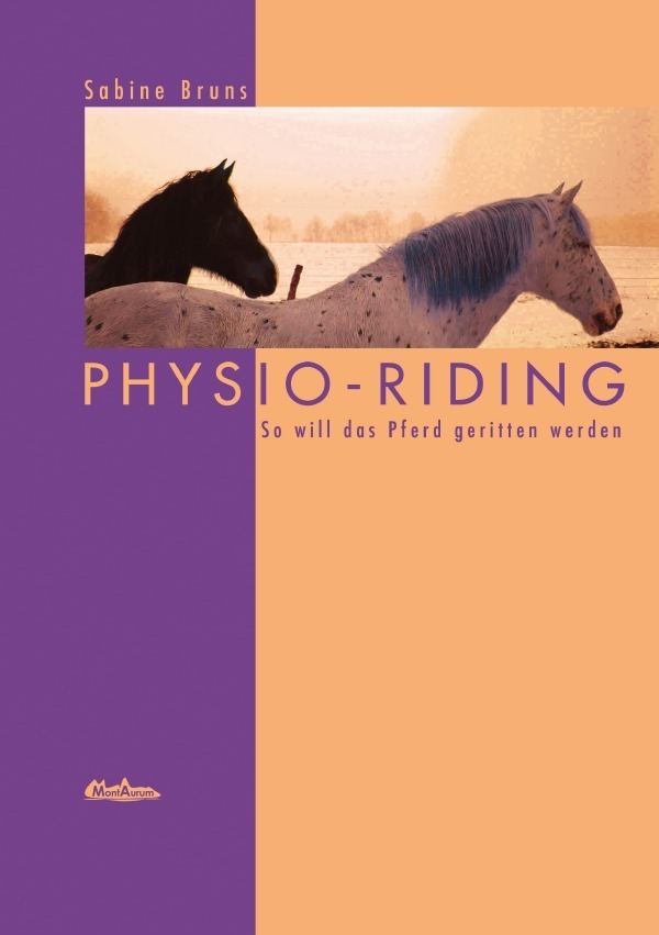 Cover: 9783741834653 | PHYSIO-RIDING | So will das Pferd geritten werden | Sabine Bruns