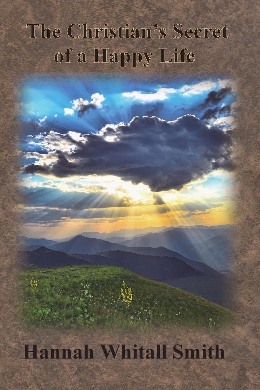 Cover: 9781640322523 | The Christian's Secret of a Happy Life | Hannah Whitall Smith | Buch