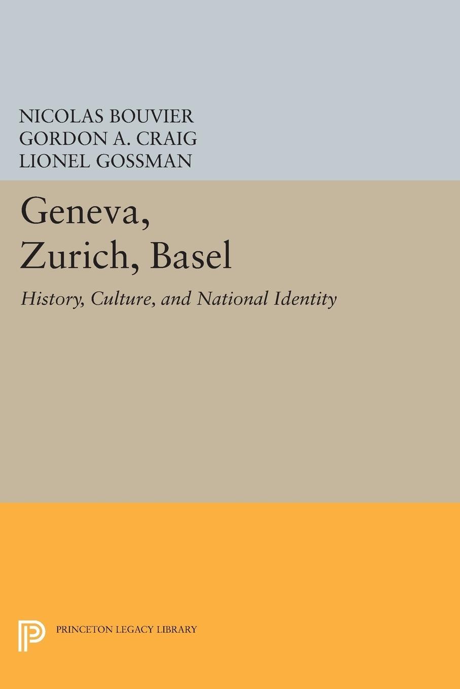 Cover: 9780691608570 | Geneva, Zurich, Basel | History, Culture, and National Identity | Buch