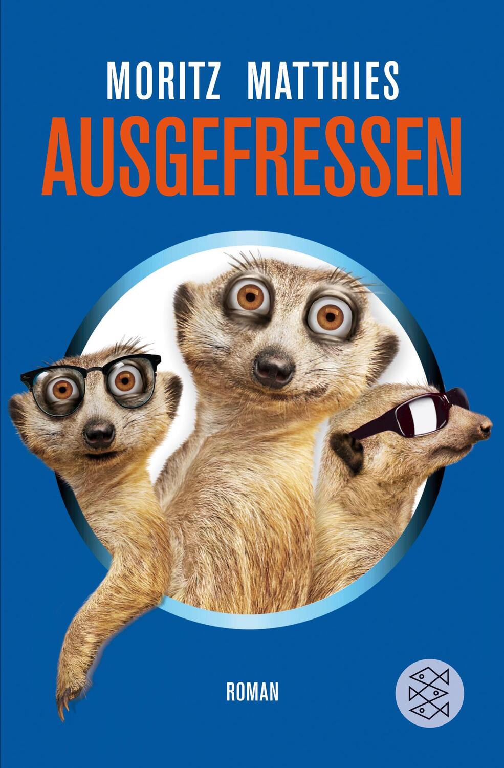 Cover: 9783596193561 | Ausgefressen | Moritz Matthies | Taschenbuch | Erdmännchen-Krimi
