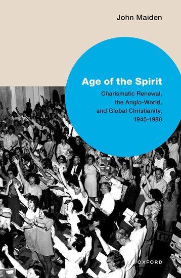 Cover: 9780198847496 | Age of the Spirit | John Maiden | Buch | Gebunden | Englisch | 2023