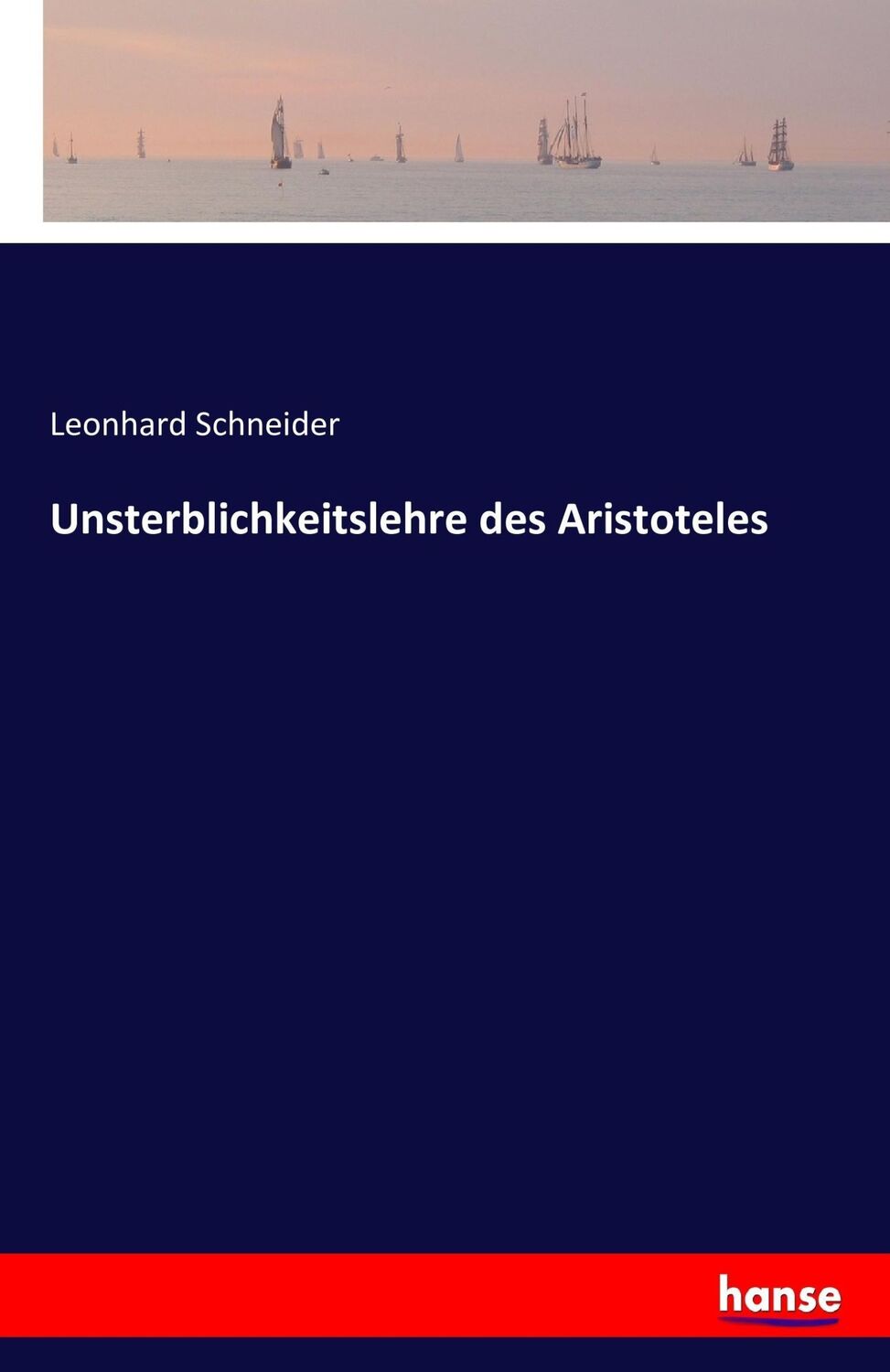 Cover: 9783742815248 | Unsterblichkeitslehre des Aristoteles | Leonhard Schneider | Buch