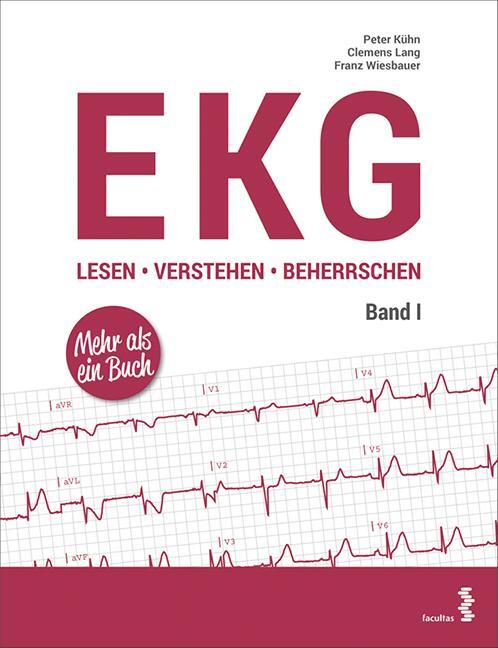Cover: 9783708912523 | EKG lesen - verstehen - beherrschen 01 | Band I | Peter Kühn (u. a.)