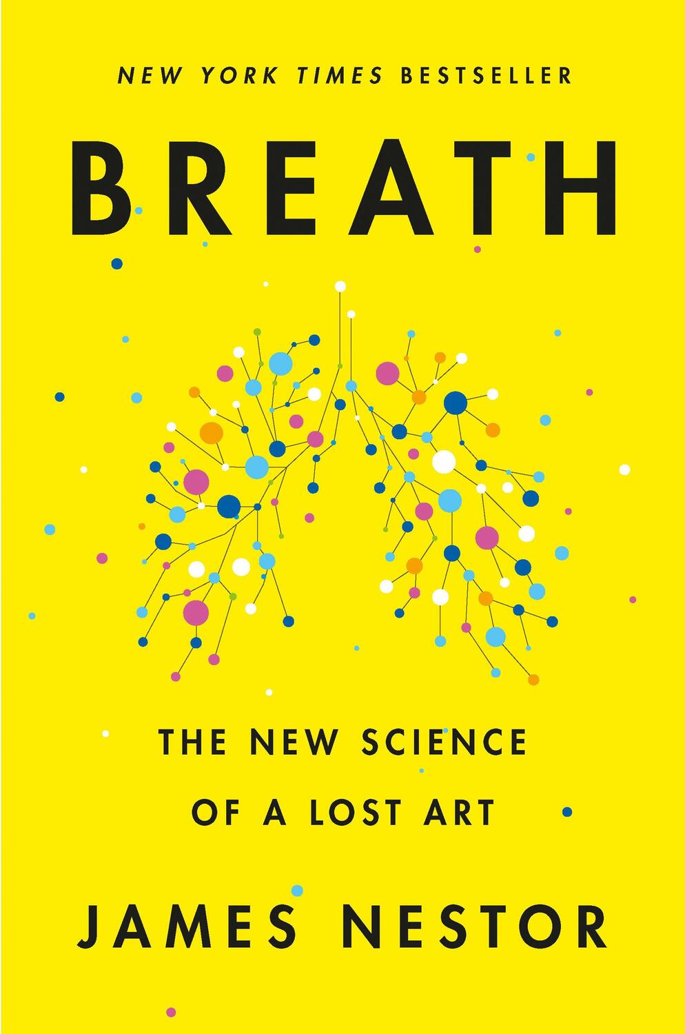 Cover: 9780735213616 | Breath | The New Science of a Lost Art | James Nestor | Buch | 2020