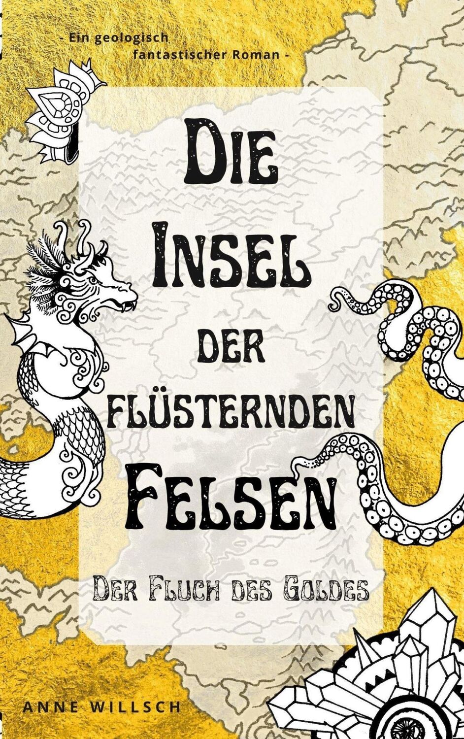 Cover: 9783755778325 | Die Insel der flüsternden Felsen | Der Fluch des Goldes | Anne Willsch