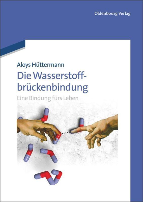 Cover: 9783486706796 | Die Wasserstoffbrückenbindung | Eine Bindung fürs Leben | Hüttermann