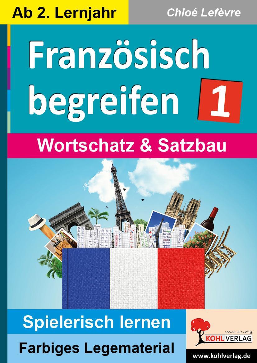 Cover: 9783960402251 | Französisch begreifen 1 | Wortschatz &amp; Satzbau - ab 2. Lernjahr | Buch