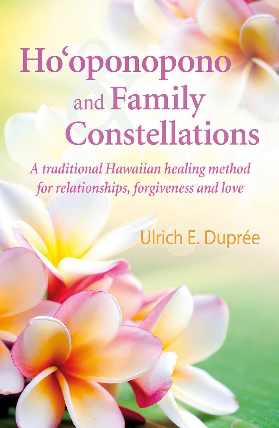 Cover: 9781844097173 | Ho'oponopono and Family Constellations: A Traditional Hawaiian...