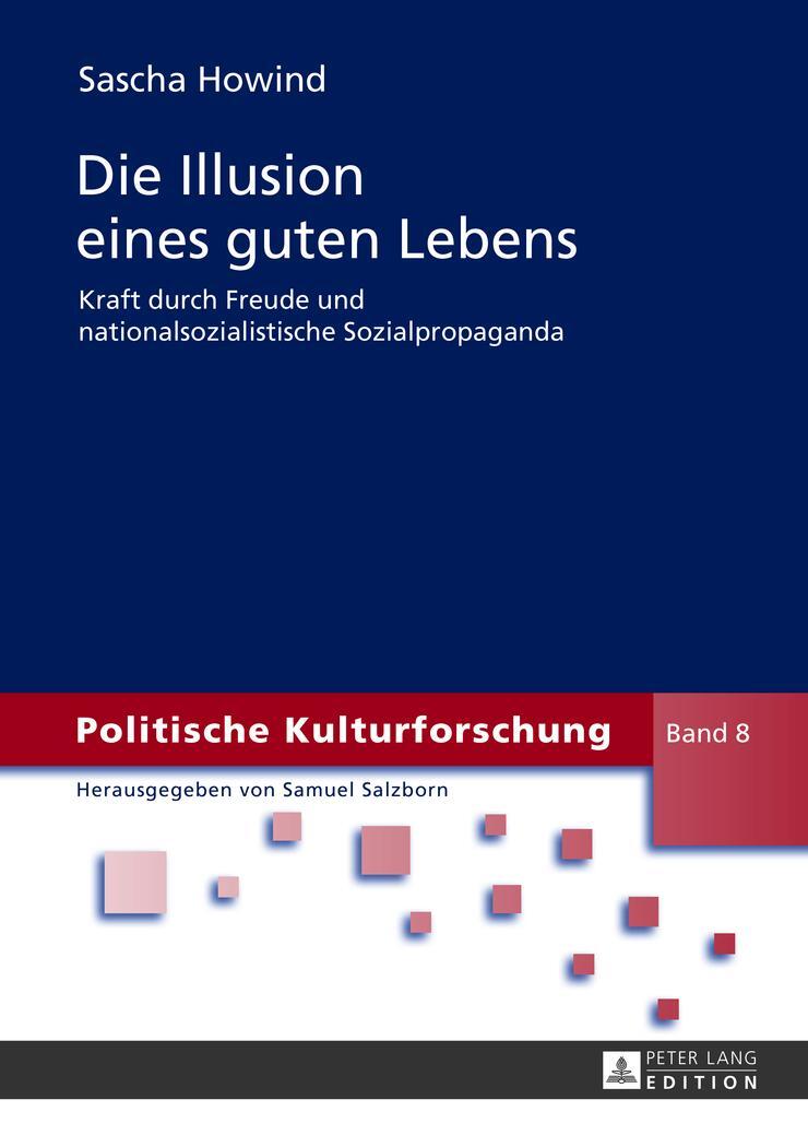 Cover: 9783631637999 | Die Illusion eines guten Lebens | Sascha Howind | Buch | Deutsch