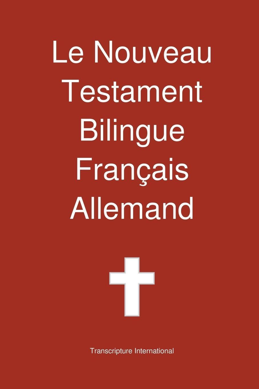 Cover: 9781922217264 | Le Nouveau Testament Bilingue, Franc Ais - Allemand | International