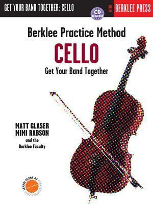 Cover: 9780876391327 | Berklee Practice Method: Cello: Get Your Band Together [With CD...