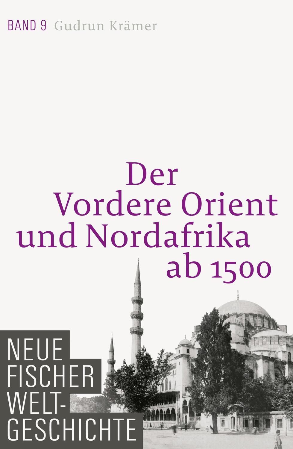 Cover: 9783100108296 | Neue Fischer Weltgeschichte. Band 9 | Gudrun Krämer | Buch | Deutsch