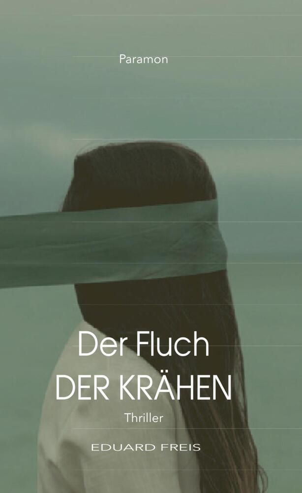 Cover: 9783038306238 | Der Fluch der Krähen | Eduard Freis | Buch | 2021 | Paramon