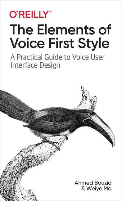 Cover: 9781098119591 | The Elements of Voice First Style | Ahmed Bouzid (u. a.) | Taschenbuch