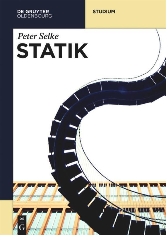 Cover: 9783110425017 | Statik | Peter Selke | Taschenbuch | De Gruyter Studium | Deutsch