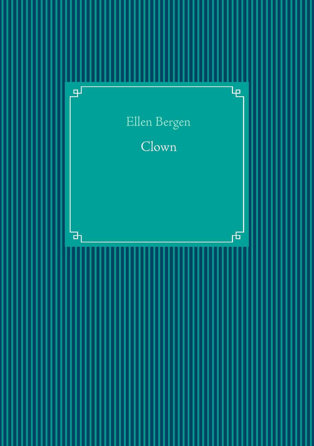 Cover: 9783839121511 | Clown | Ellen Bergen | Taschenbuch | Booklet | 36 S. | Deutsch | 2014