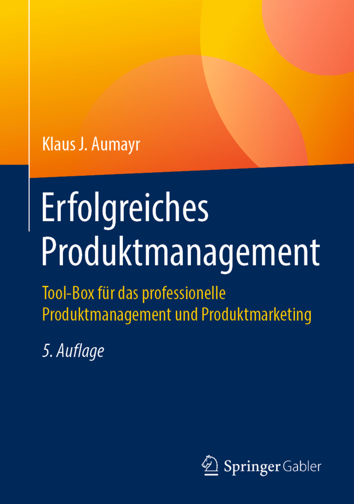Cover: 9783658253653 | Erfolgreiches Produktmanagement | Klaus J. Aumayr | Buch | XV | 2019