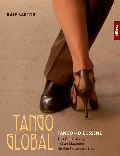 Cover: 9783869067988 | Tango ¿ Die Essenz | Ralf Sartori | Taschenbuch | Tango global | 2015
