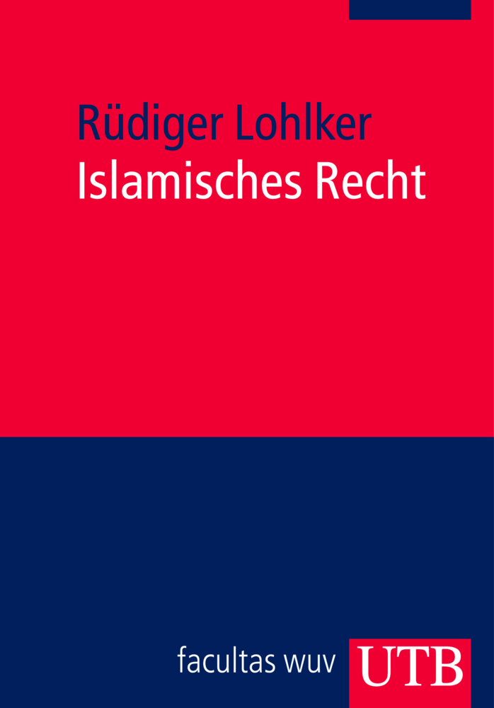 Cover: 9783825235628 | Islamisches Recht | Rüdiger Lohlker | Taschenbuch | Deutsch | 2011