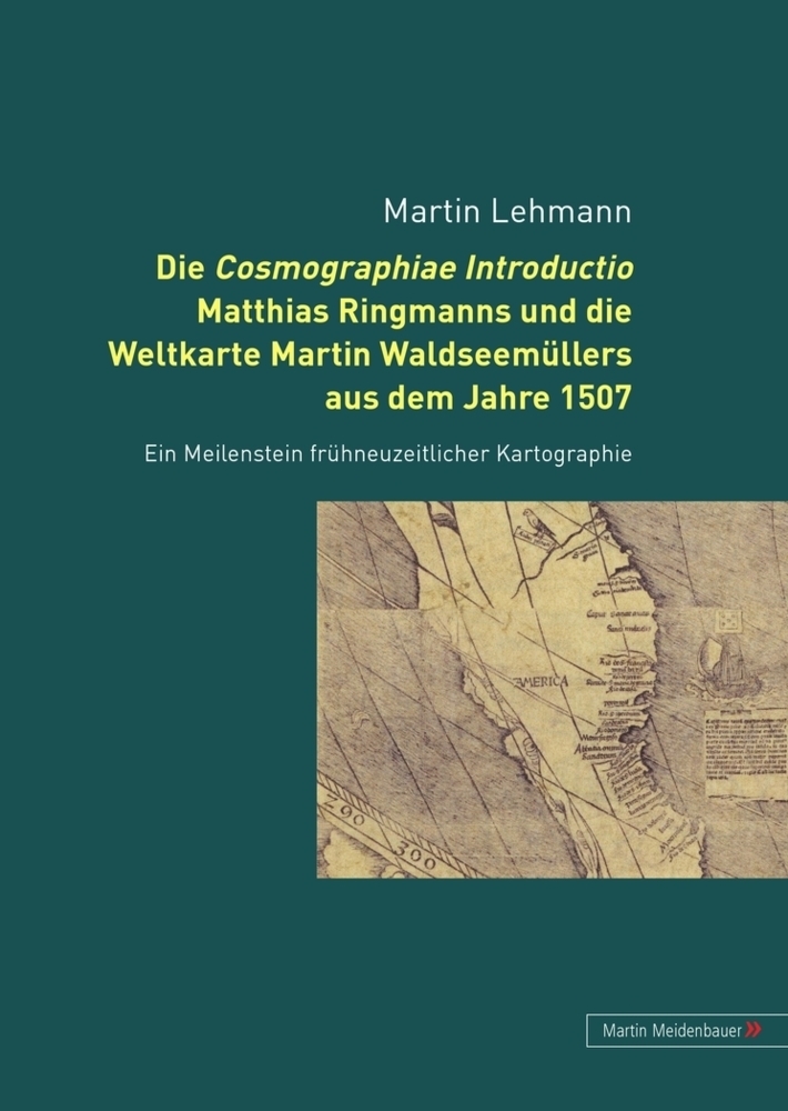 Cover: 9783899752076 | Die Cosmographiae Introductio Matthias Ringmanns und die Weltkarte...