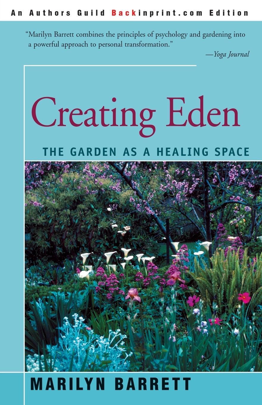 Cover: 9780595136629 | Creating Eden | The Garden as a Healing Space | Marilyn Barrett | Buch