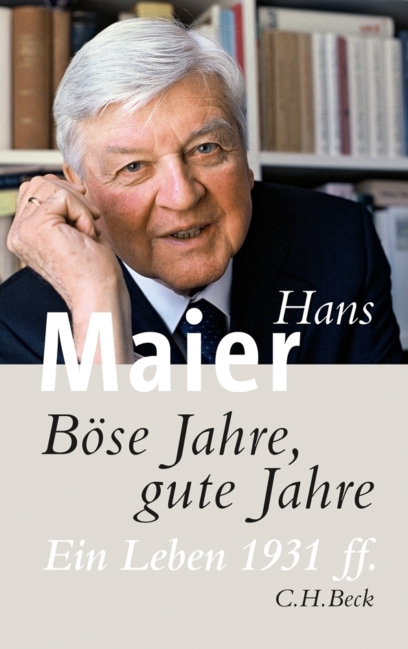 Cover: 9783406612855 | Böse Jahre, gute Jahre | Ein Leben 1931 ff. | Hans Maier | Buch | 2011