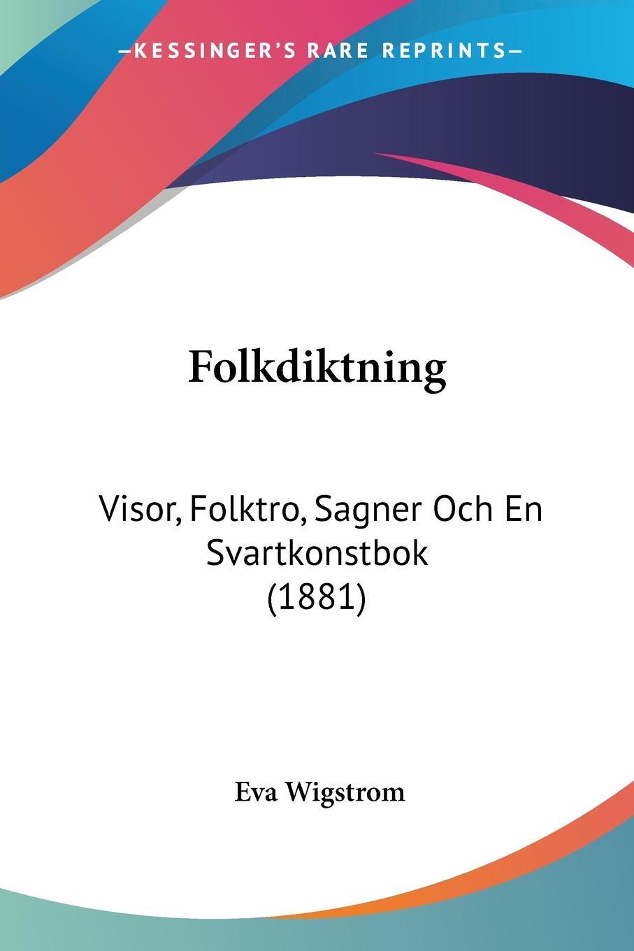 Cover: 9781161173109 | Folkdiktning | Visor, Folktro, Sagner Och En Svartkonstbok (1881)