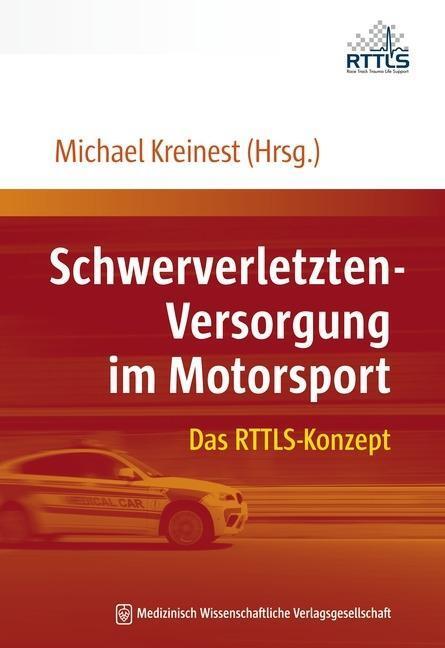 Cover: 9783954660506 | Schwerverletzten-Versorgung im Motorsport | Das RTTLS-Konzept | Buch