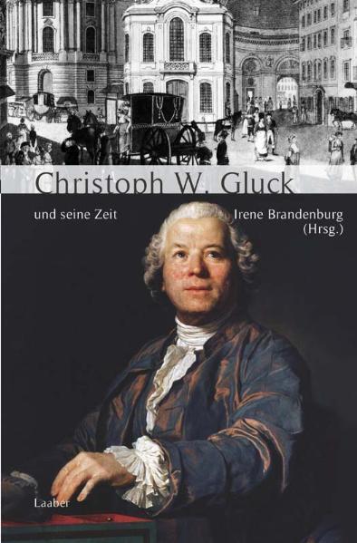 Cover: 9783890072494 | Christoph Willibald Gluck und seine Zeit | Irene Brandenburg | Buch