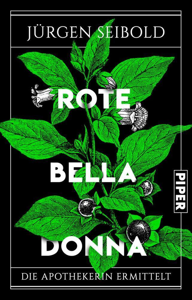 Cover: 9783492313797 | Rote Belladonna | Die Apothekerin ermittelt | Jürgen Seibold | Buch