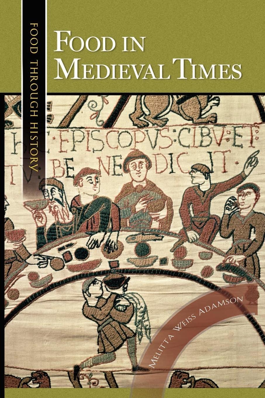 Cover: 9780313361760 | Food in Medieval Times | Melitta Weiss Adamson | Taschenbuch | 2004