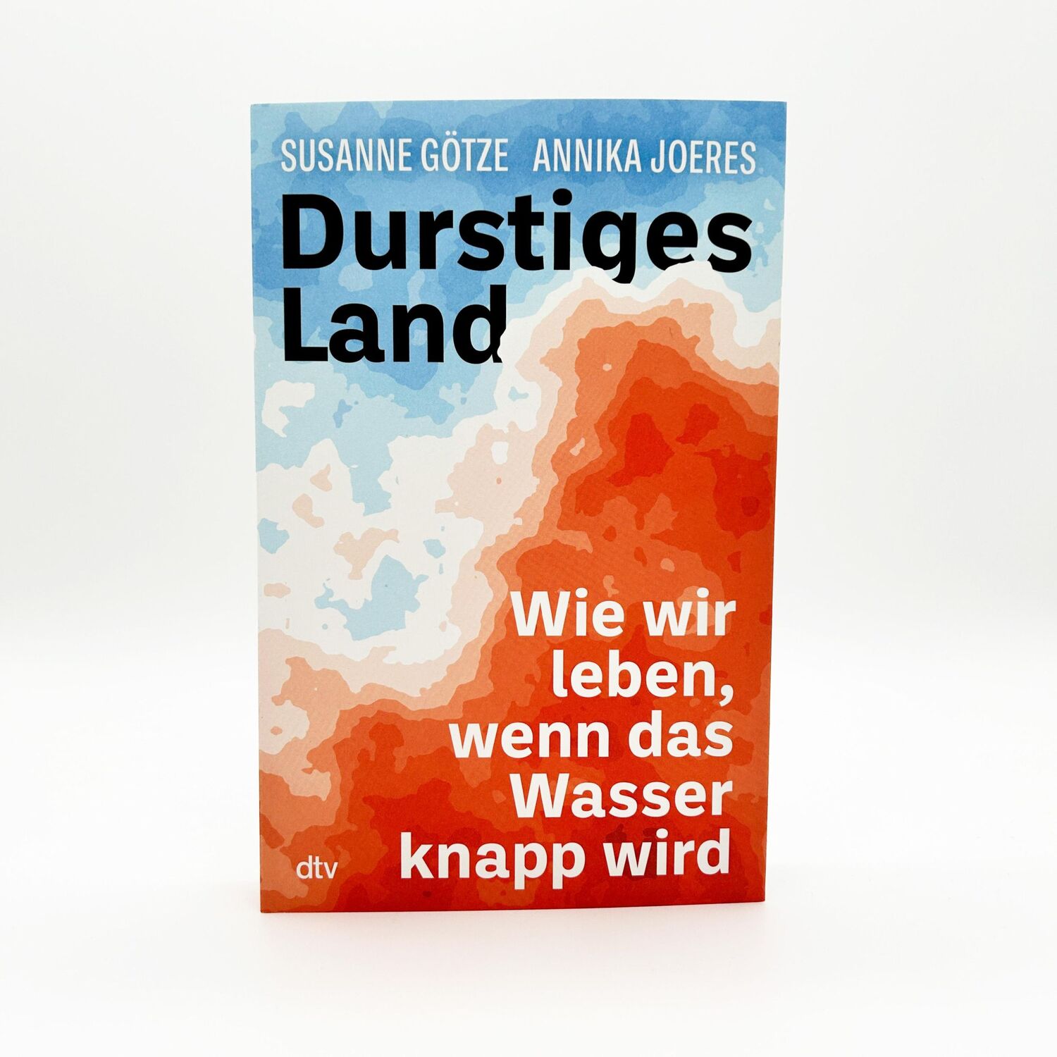 Bild: 9783423263726 | Durstiges Land | Wie wir leben, wenn das Wasser knapp wird | Buch