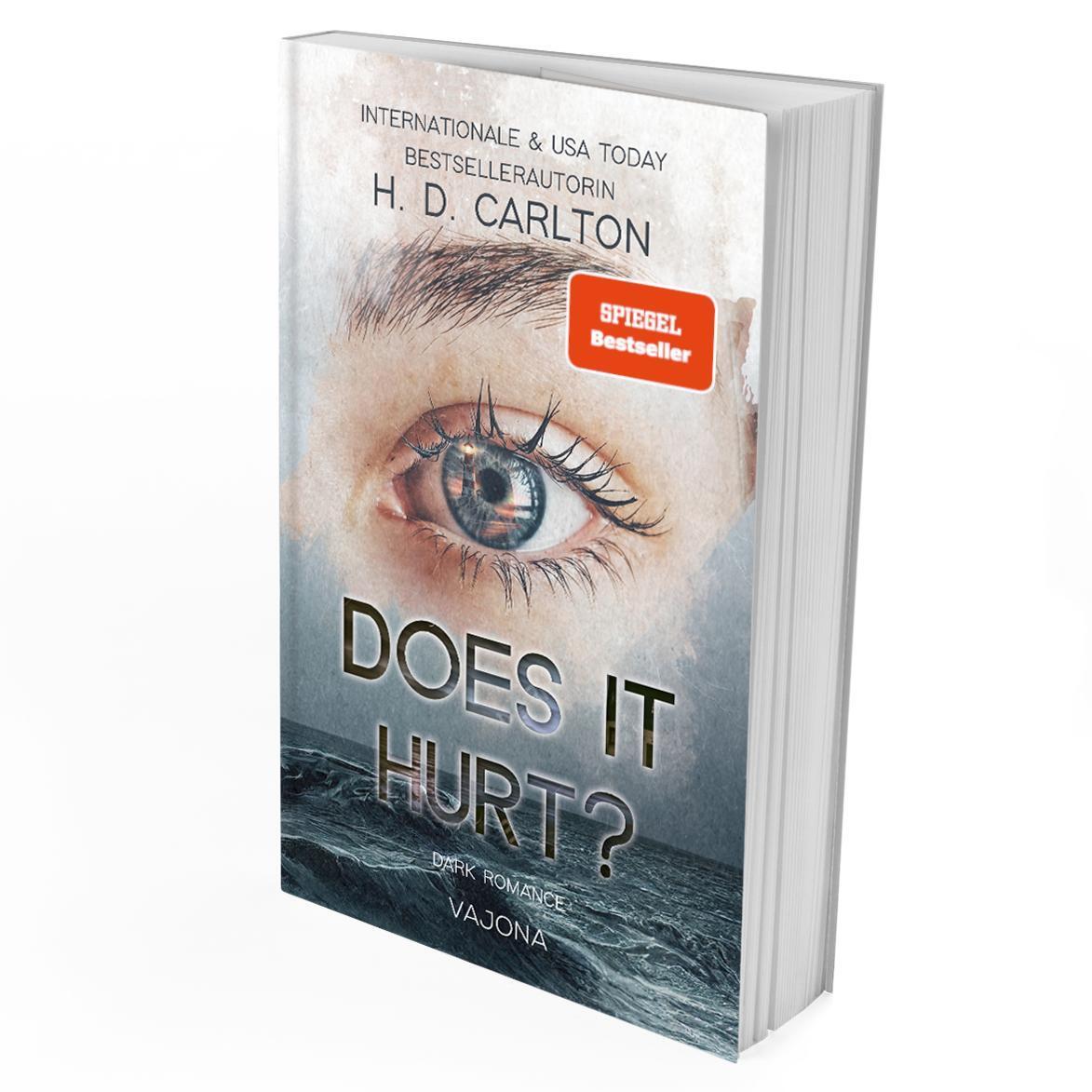 Cover: 9783987181559 | DOES IT HURT? | H. D. Carlton | Taschenbuch | 496 S. | Deutsch | 2024