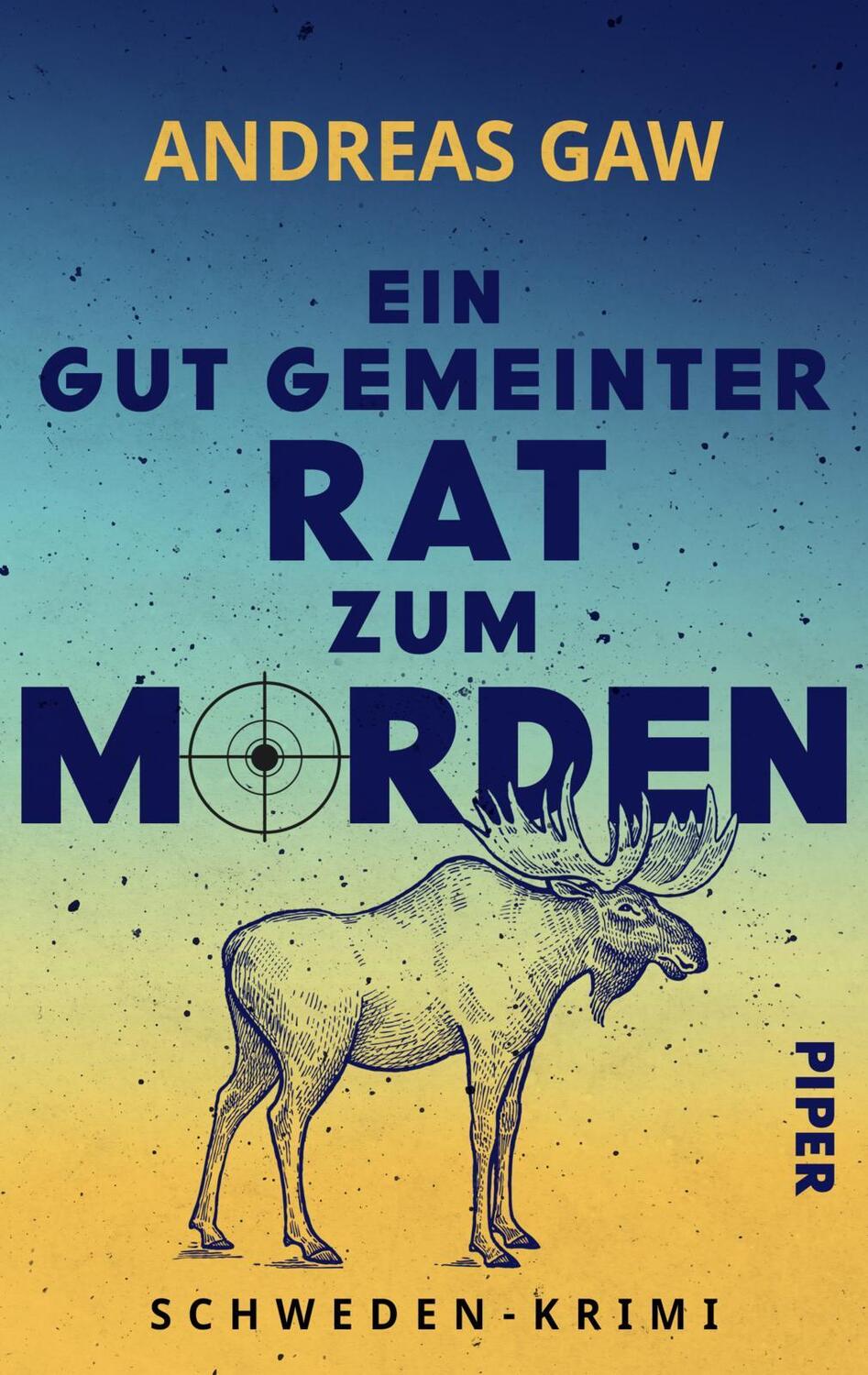 Cover: 9783492505833 | Ein gut gemeinter Rat zum Morden | Andreas Gaw | Taschenbuch | Deutsch