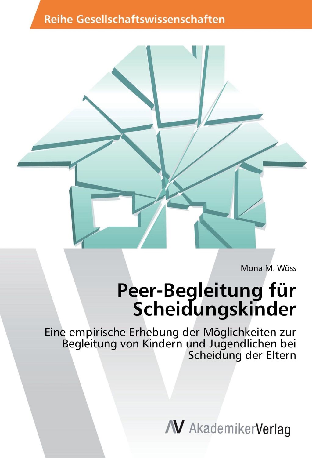 Cover: 9783330504646 | Peer-Begleitung für Scheidungskinder | Mona M. Wöss | Taschenbuch