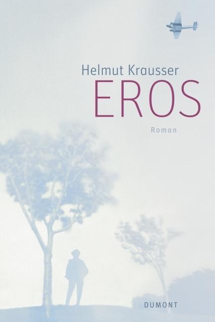 Cover: 9783832179885 | Eros | Roman | Helmut Krausser | Buch | 320 S. | Deutsch | 2006