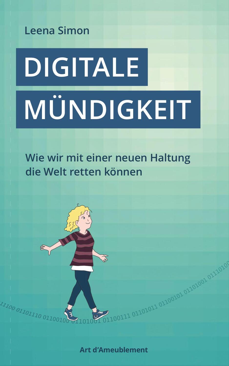 Cover: 9783934636491 | Digitale Mündigkeit | Leena Simon | Buch | Deutsch | 2023