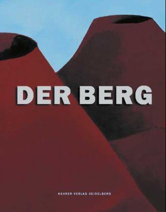 Cover: 9783933257987 | Der Berg | 552 S., 124 s/w Illustr., 221 farbige Illustr. | Gebunden