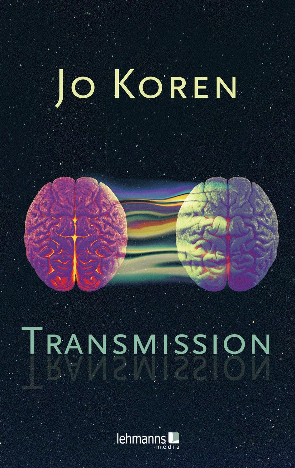 Cover: 9783965434653 | Transmission | Jo Koren | Taschenbuch | 194 S. | Deutsch | 2024