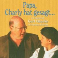 Cover: 4012831775435 | Papa, Charly hat gesagt. 2 CDs | Ein Abend mit Gert Hauke, live | CD