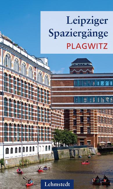 Cover: 9783957970435 | Leipziger Spaziergänge. Plagwitz | Heinz Peter Brogiato | Taschenbuch