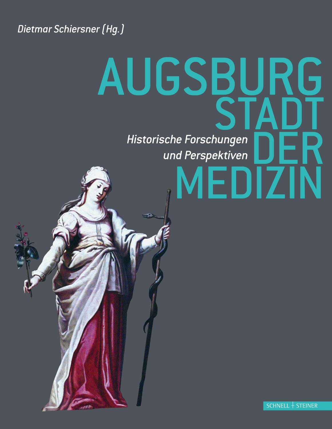 Cover: 9783795435820 | Augsburg - Stadt der Medizin | Dietmar Schiersner | Buch | Deutsch
