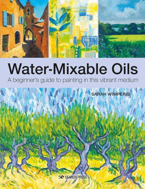 Cover: 9781782218579 | Water-Mixable Oils | Sarah Wimperis | Taschenbuch | Englisch | 2023
