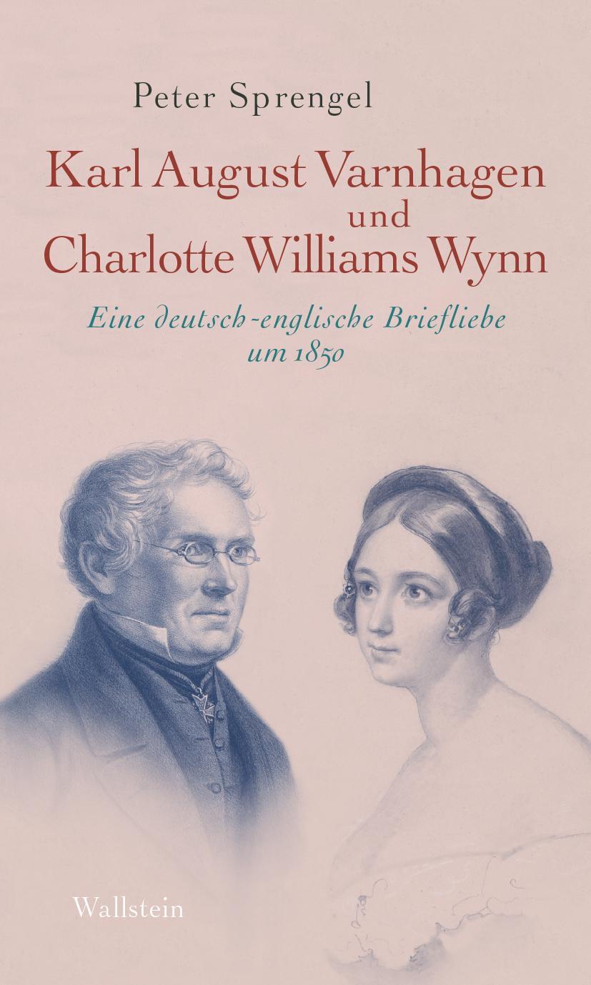 Cover: 9783835351844 | Karl August Varnhagen und Charlotte Williams Wynn | Sprengel (u. a.)