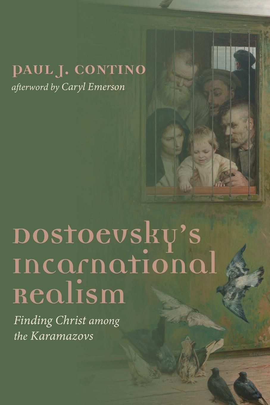 Cover: 9781725250741 | Dostoevsky's Incarnational Realism | Paul J. Contino | Taschenbuch