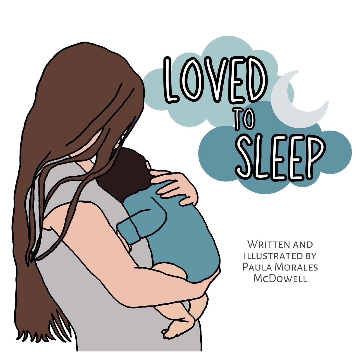 Cover: 9781069023018 | Loved to Sleep | Paula Morales McDowell | Taschenbuch | Paperback