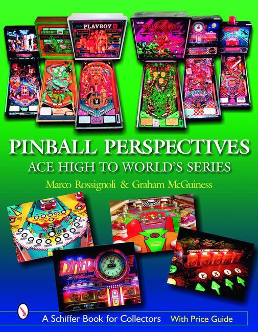 Cover: 9780764326097 | Pinball Perspectives: Ace High to World's Series | Marco Rossignoli