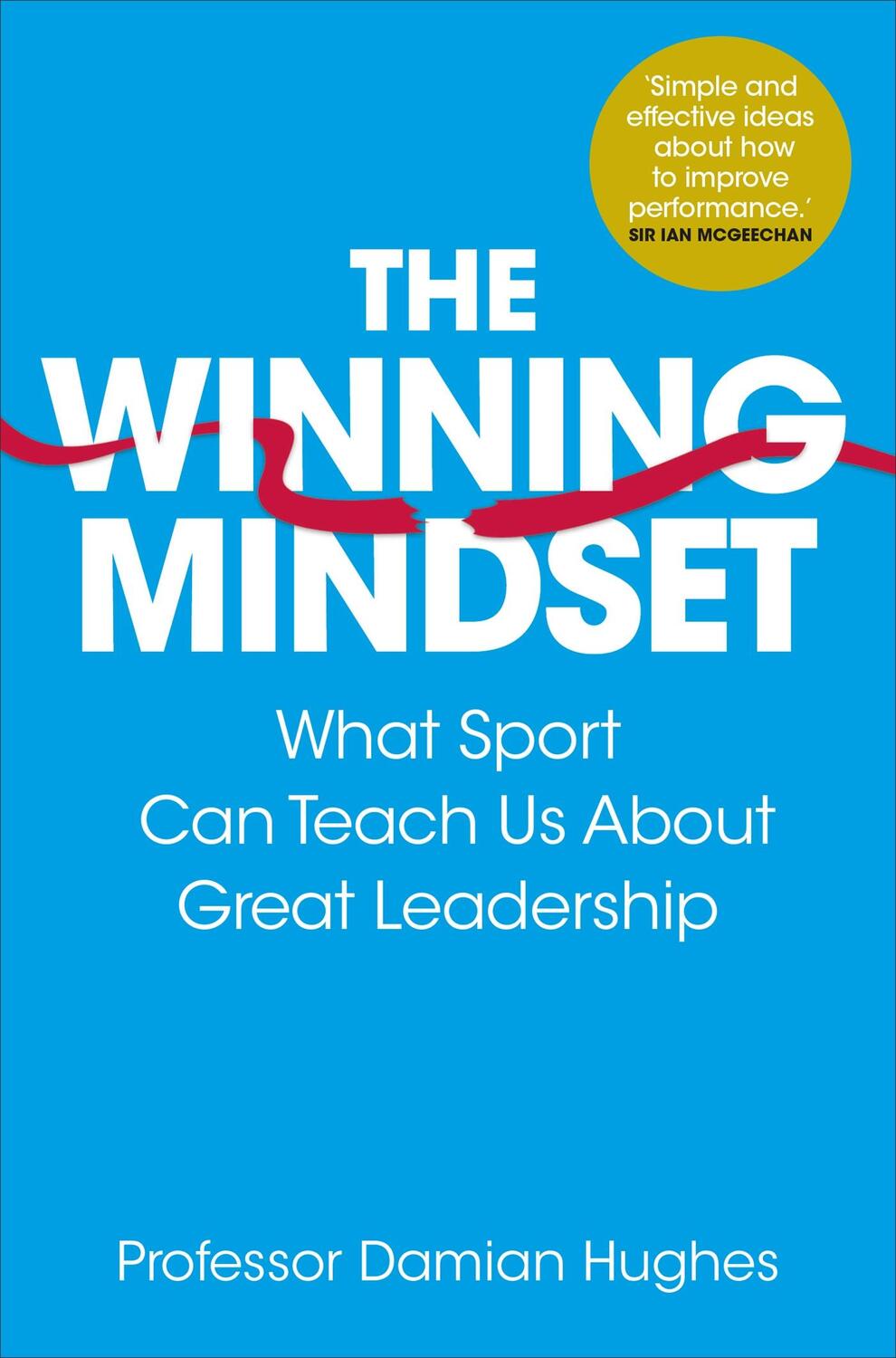 Cover: 9781509804375 | The Winning Mindset | What Sport Can Teach Us About Great Leadership